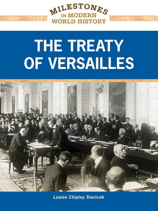 Title details for The Treaty of Versailles by Louise Chipley Slavicek - Available
